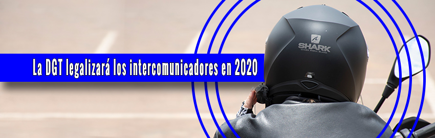 La DGT LEGALIZARÁ LOS INTERCOMUNICADORES EN 2020