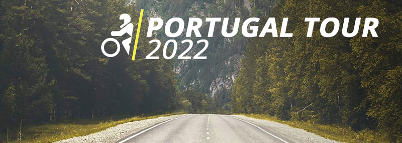PORTUGAL TOUR 2022
